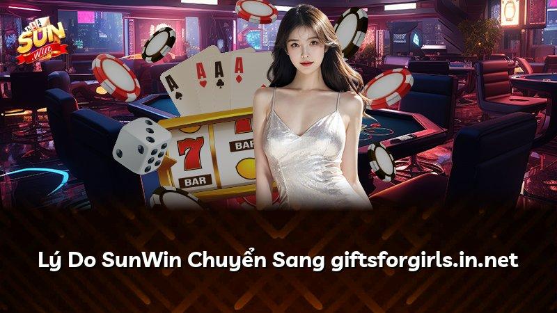 Lý Do SunWin Chuyển Sang giftsforgirls.in.net